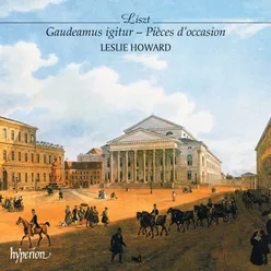 Liszt: Gaudeamus igitur. Humoreske, S. 509
