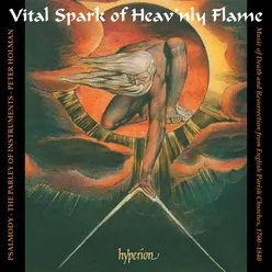 Vital Spark of Heav'nly Flame: English Church Music, 1760-1840 (English Orpheus 44)
