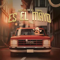 Por Algo El Mayo Es El Mayo