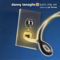 Turn Me On Danny's D-Tour Groove Mix