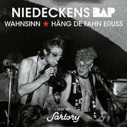 Wahnsinn / Häng de Fahn eruss Live im Sartory