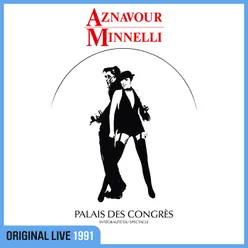 Aznavour Minnelli Live au Palais des Congrès / 1991