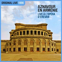 Je veux te dire adieu Live à l'Opéra d'Erevan / 21 septembre 1996