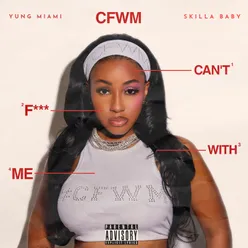 CFWM (Can’t F*** With Me) Versions