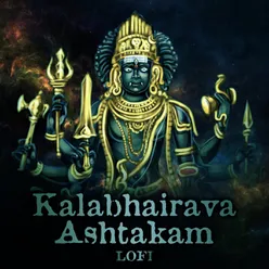 Kalabhairava Ashtakam Lofi