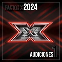Factor X 2024 - Audiciones 1 Live