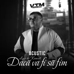 Dacă va fi să fim Acustic