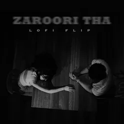 Zaroori Tha Lofi Flip