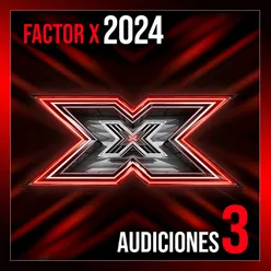 Factor X 2024 - Audiciones 3 Live