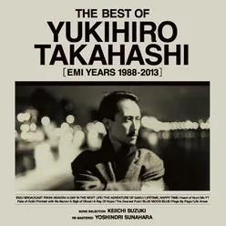 The Best Of Yukihiro Takahashi [EMI Years 1988-2013] 2024 Remaster