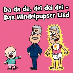 Da da da, dei dei dei - Das Windelpupser Lied