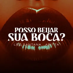 Posso Beijar Sua Boca ?