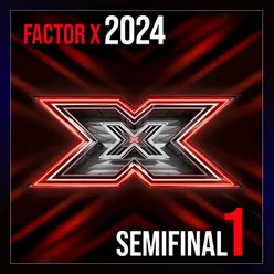 Factor X 2024 - Semifinal 1 Live