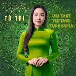 Thần Chú Tara Xanh Lục Độ Phật  Mẫu (Om Tare Tuttare SoHa)