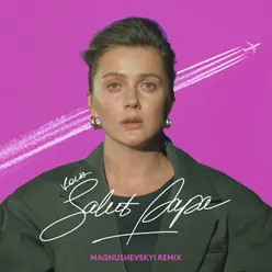 Salut papa Magnushevskyi remix