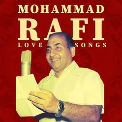 Mohammed Rafi love Songs