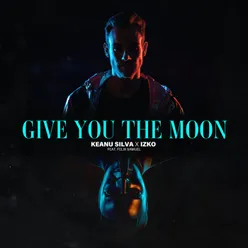 Give You The Moon