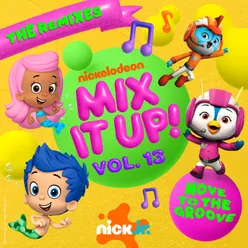 Nick Jr. Mix It Up! Vol. 13: Move To The Groove The Remixes