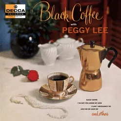 Black Coffee With Peggy Lee