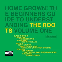 Home Grown! The Beginner's Guide To Understanding The Roots Vol.1