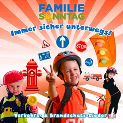 Immer sicher unterwegs! Verkehrs- & Brandschutz-Lieder