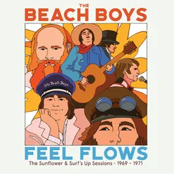 "Feel Flows" The Sunflower & Surf’s Up Sessions 1969-1971 Deluxe