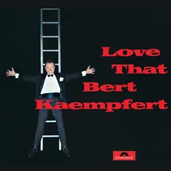 Love That Bert Kaempfert Remastered