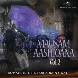 Mausam Aashiqana: Monsoon Melodies Vol.2