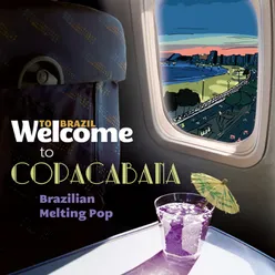 Welcome To COPACABANA - The Brazilian Melting Pop