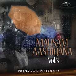 Mausam Aashiqana: Monsoon Melodies, Vol. 3