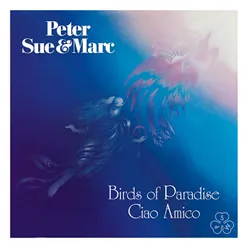 Birds of Paradise, Ciao Amico Remastered 2015