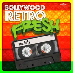 Bollywood Retro Fresh - 70s Hits