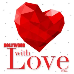 Bollywood With Love - Retro