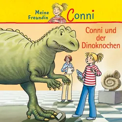 Conni und der Dinoknochen - Teil 12