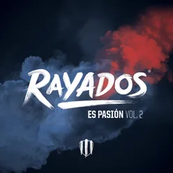 Rayados Es Pasión Vol.2