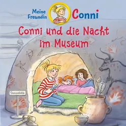 Conni und die Nacht im Museum - Teil 06