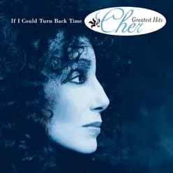 If I Could Turn Back Time: Cher's Greatest Hits