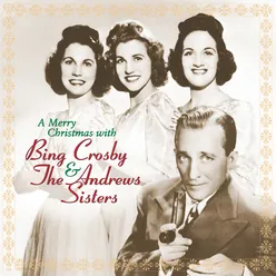 A Merry Christmas With Bing Crosby & The Andrews Sisters Remastered