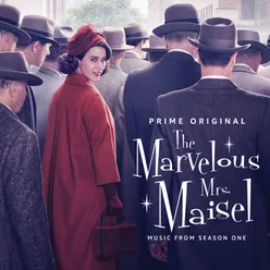 The Marvelous Mrs. Maisel: Season 1 Music From The Prime Original Series