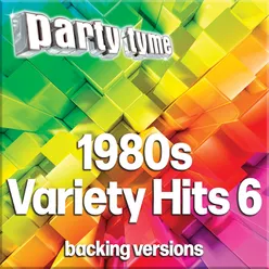 1980s Variety Hits 6 - Party Tyme Backing Versions