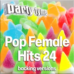 Pop Female Hits 24 - Party Tyme Backing Versions