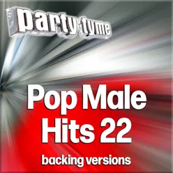 Pop Male Hits 22 - Party Tyme Backing Versions