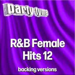 R&B Female Hits 12 - Party Tyme Backing Versions