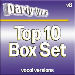 Party Tyme Karaoke - Top 10 Box Set, Vol. 8 Vocal Versions