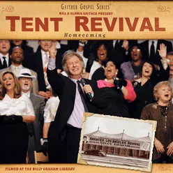 Tent Revival Homecoming Live