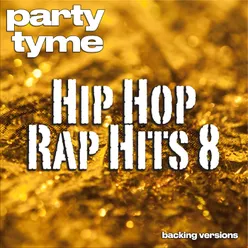 Hip Hop & Rap Hits 8 - Party Tyme Backing Versions