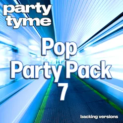 Pop Party Pack 7 - Party Tyme Backing Versions