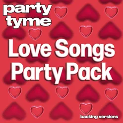 Love Songs Party Pack - Party Tyme Backing Versions