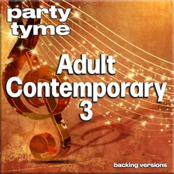 Adult Contemporary 3 - Party Tyme Backing Versions