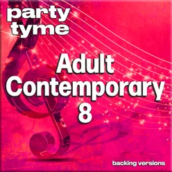 Adult Contemporary 8 - Party Tyme Backing Versions